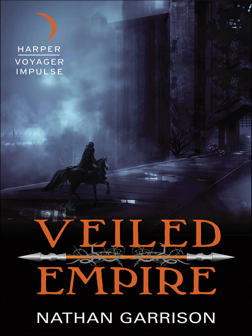 Title details for Veiled Empire by Nathan Garrison - Available